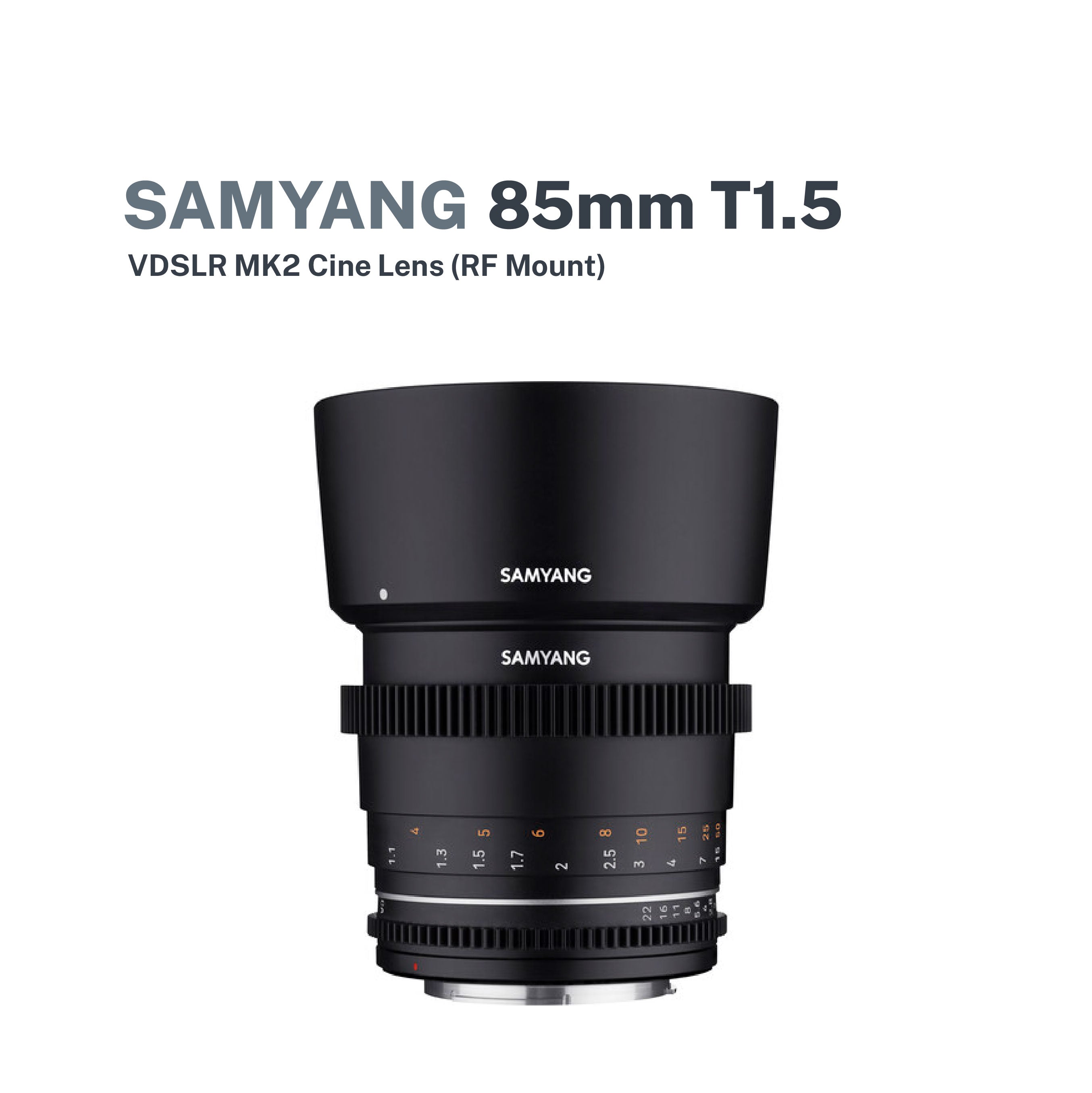 SAMYANG 85mm T1.5 VDSLR MK2 -Canon RF