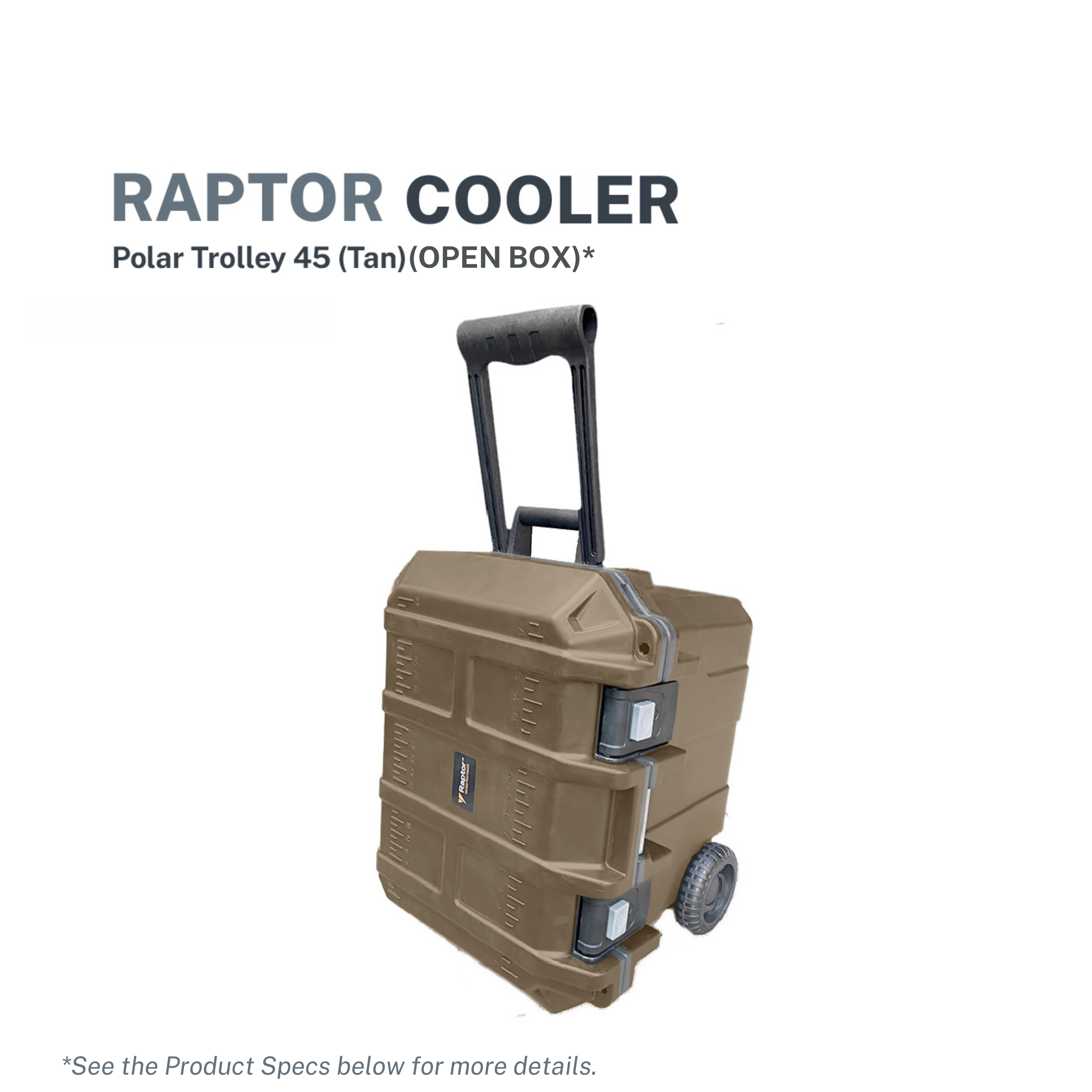 Raptor Cooler Polar Trolley 45 - Tan (Open Box)